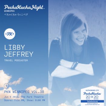 PechaKucha, Winnipeg, Armchair travel